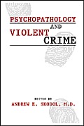 Psychopathology & Violent Crime