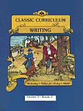Classic Curriculum: Writing, Book 3