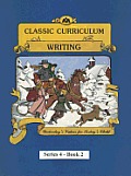 Classic Curriculum: Writing, Book 2