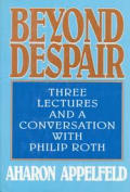 Beyond Despair Three Lectures Roth