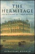 Hermitage The Biography Of A Great Museum
