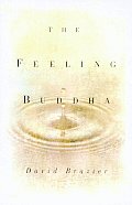 Feeling Buddha A Buddhist Psychology Of