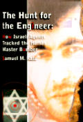 Hunt for the Engineer How Israeli Agents Tracked the Hamas Master Bomber