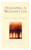Designing a Woman's Life: A Bible Study and Workbook