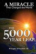 5000 Year Leap A Miracle That Changed the World