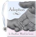 Adoption is Another Word for Love With 24k Gold Plated Charm