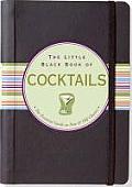 Little Black Book Of Cocktails The Essential Guide to New & Old Classics