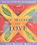 Wisdom From The Mastery Of Love