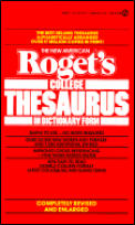 The New American Roget's College Thesaurus in Dictionary Form