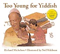Too Young for Yiddish [With CD (Audio)]