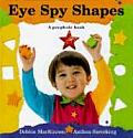 Eye Spy Shapes A Peephole Book