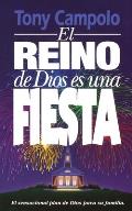 El Reino de Dios Es Una Fiesta = The Kingdom of God Is a Party