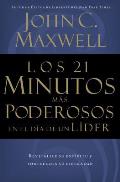 Los 21 Minutos M?s Poderosos En El D?a de Un L?der = The 21 Most Powerful Minutes in a Leader's Day