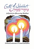 Gates Of Shabbat A Guide For Observing Shab