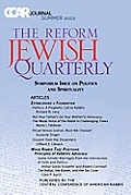 Ccar Journal: The Reform Jewish Quarterly Summer 2010, Symposium Issue on Politics and Spirituality