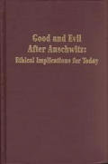 Good & Evil After Auschwitz Ethical Impl