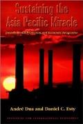 Sustaining the Asia Pacific Miracle: Environmental Protection and Economic Integration