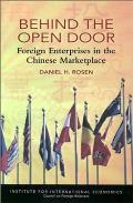 Behind the Open Door: Foreign Enterprises in the Chinese Marketplace