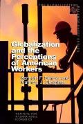 Globalization and the Perceptions of American Workers