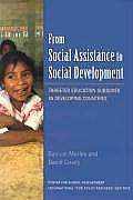 From Social Assistance to Social Development Targeted Education Subsidies in Developing Countries
