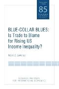 Blue Collar Blues: Is Trade to Blame for Rising Us Income Inequality?
