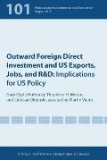 Outward Foreign Direct Investment and Us Exports, Jobs, and R&d: Implications for Us Policy