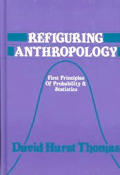 Refiguring Anthropology First Principles of Probability & Statistics