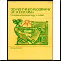 Doing The Ethnography Of Schooling Educa