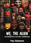 We The Alien An Introduction To Cultural Anthtr