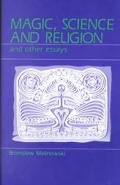 Magic Science & Religion & Other Essays