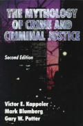 Mythology Of Crime & Criminal Justice 2nd Edition