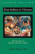 From Indians To Chicanos The Dynamic 2nd Edition