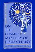 On The Cosmic Mystery Of Jesus Christ