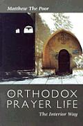 Orthodox Prayer Life The Interior Way