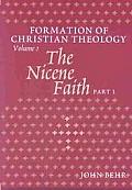 Formation Of Christian Theology Volume 2 The Nicene Faith Part 2