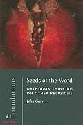 Seeds Of The Word Orthodox Thinking On