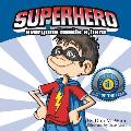 Superhero: Everyone Needs a Hero