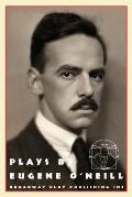 Plays by Eugene O'Neill: Early Full-Length Plays