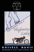 Appointment With A Highwire Lady