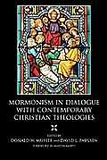 Mormonism in Dialogue with Contemporary Christian Theologies