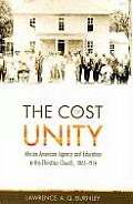 The Cost of Unity: African-American Agency and Education and the Christian Church, 1865-1914