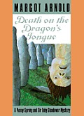 Death on the Dragon's Tongue: A Penny Spring and Sir Toby Glendower Mystery /]cmargot Arnold