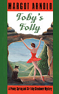 Tobys Folly A Penny Spring & Sir Toby Glendower Mystery