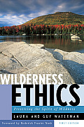 Wilderness Ethics Preserving the Spirit of Wildness