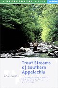 Trout Streams of Southern Appalachia Fly Casting in Georgia Kentucky North Carolina & Tennessee
