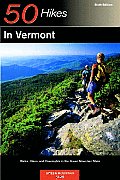 50 Hikes in Vermont Walks Hikes & Overnights in the Green Mountain State