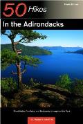 50 Hikes in the Adirondacks Short Walks Day Trips & Backpacks Throughout the Park