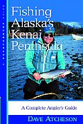 Fishing Alaskas Kenai Peninsula A Complete Anglers Guide