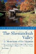 Explorer's Guide the Shenandoah Valley & Mountains of the Virginias: Includes Virginia's Blue Ridge and Appalachian Mountains & West Virginia's Allegh