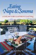Eating Napa & Sonoma: A Food Lover's Guide to Local Produce & Local Dining